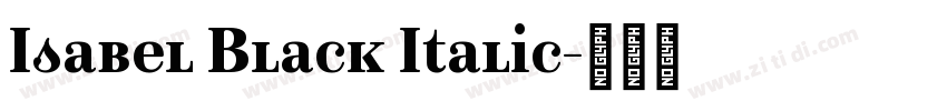 Isabel Black Italic字体转换